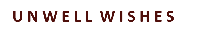 Unwell Wishes